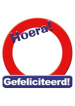 Huldeschild Verkeersbord Hoera..... | Feestkleding Breda